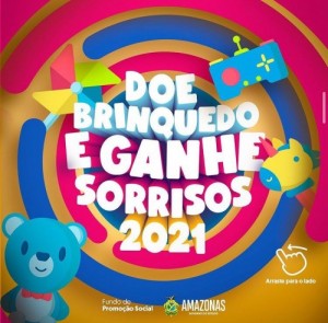 Governo do Amazonas realiza terceira edição da campanha Doe um Brinquedo e Ganhe Sorrisos